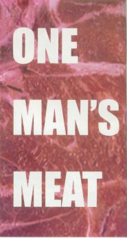 One Mans Meat