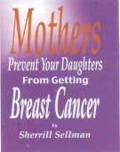 Book Cover: Mothers - prevent your daughters from getting Breast Cancer