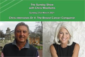 The Sunday Show 5: Chris interviewed Dr V, The Breast Cancer Conqueror