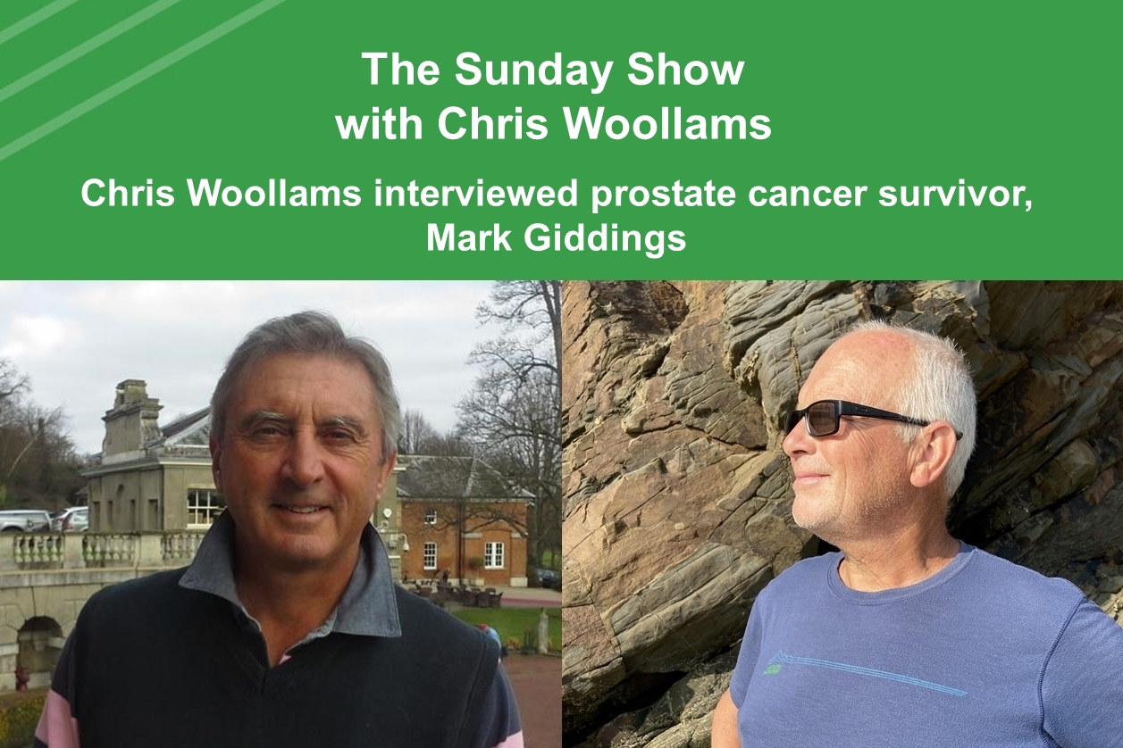 The Sunday Show 10: Chris Woollams interviewed prostate cancer survivor, Mark Giddings