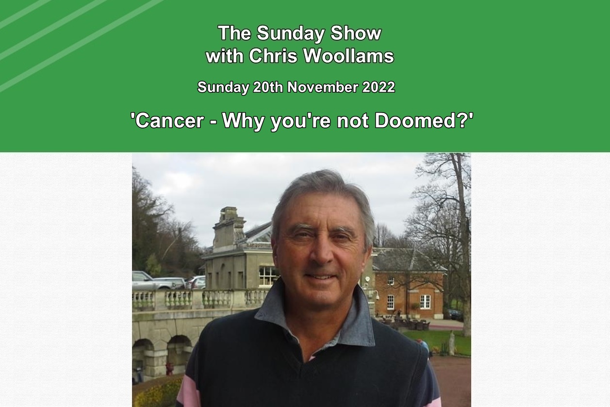 The Sunday Show 06: ’Cancer - Why you’re not Doomed?’