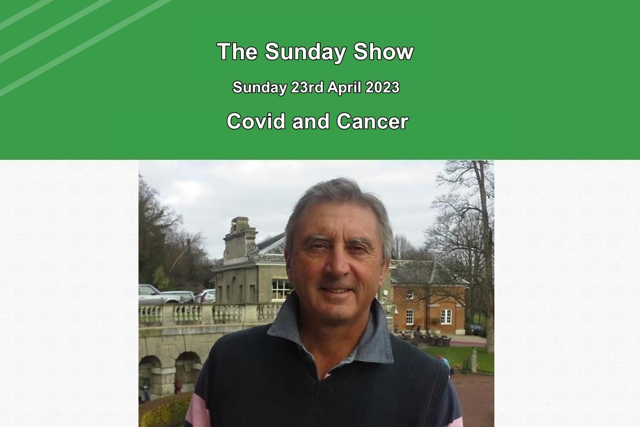 Covid and Cancer - Spike Protein; The Sunday Show 23/2
